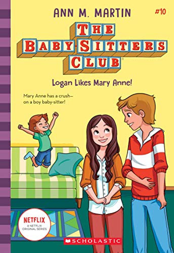Logan Likes Mary Anne!: Volume 10 (Baby-sitters Club, 10)